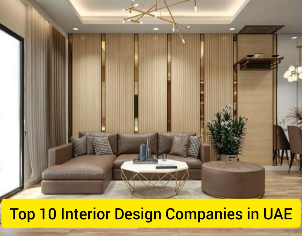 Top 10 Interior Design Companies in UAE 2023 Top 10 Interior Design Companies in UAE